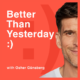 Better Than Yesterday with Osher Gunsberg - Eamon Evans Banner
